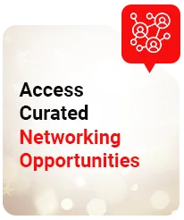 Access Curated Networking Opportunities